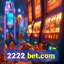 2222 bet.com