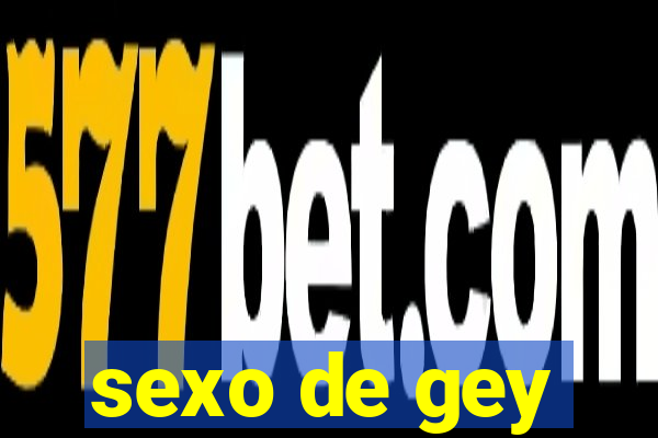 sexo de gey