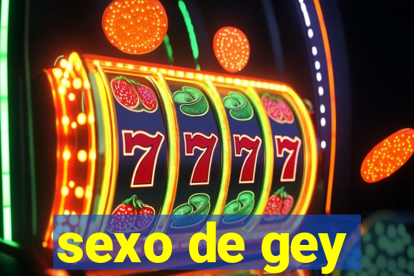 sexo de gey