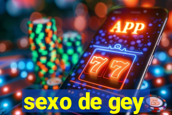 sexo de gey