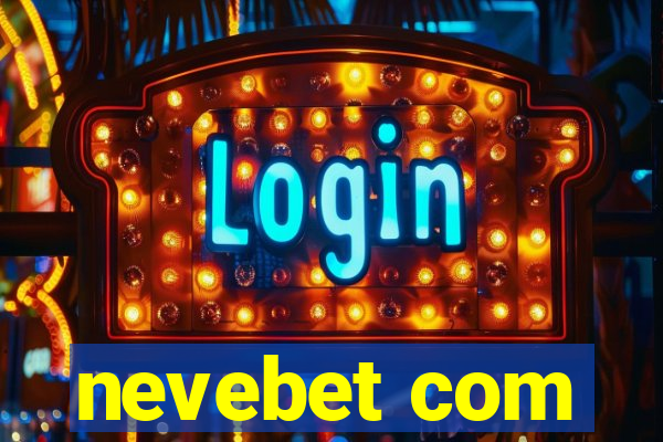 nevebet com