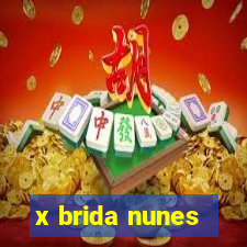 x brida nunes