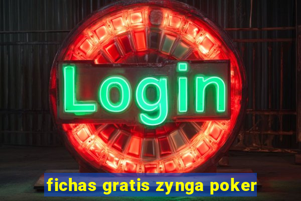 fichas gratis zynga poker