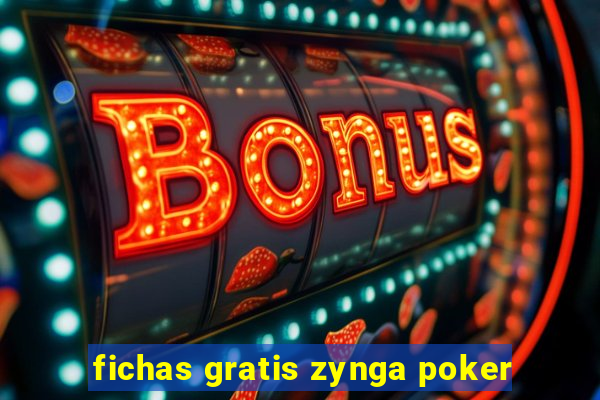 fichas gratis zynga poker