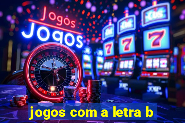 jogos com a letra b