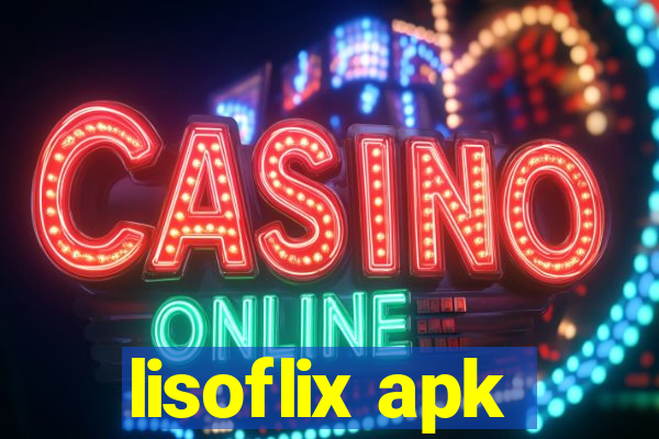 lisoflix apk