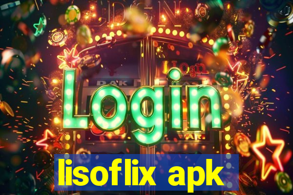 lisoflix apk