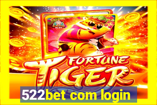 522bet com login