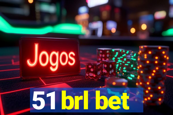 51 brl bet