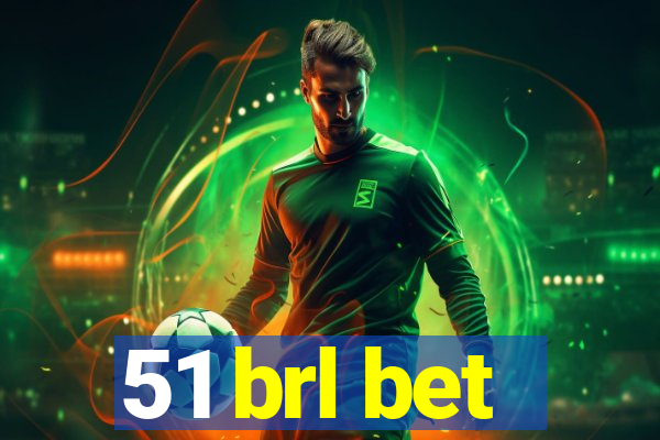 51 brl bet