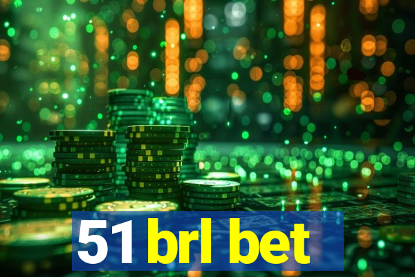 51 brl bet