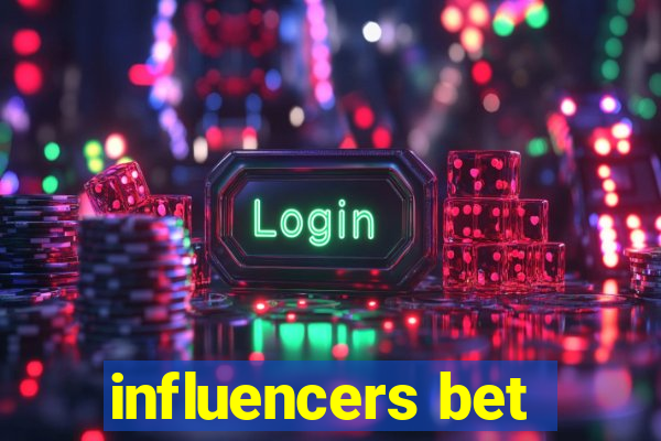 influencers bet