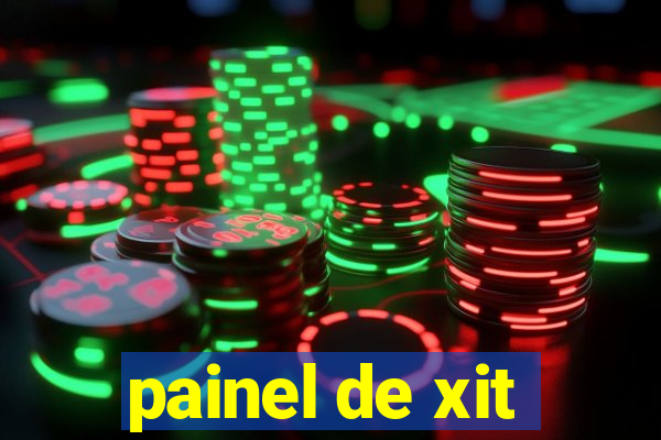 painel de xit