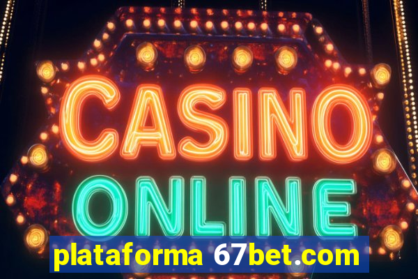 plataforma 67bet.com