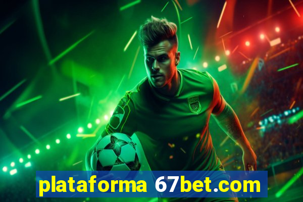 plataforma 67bet.com