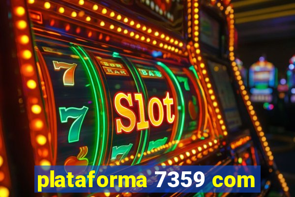 plataforma 7359 com