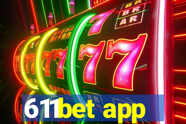 611bet app