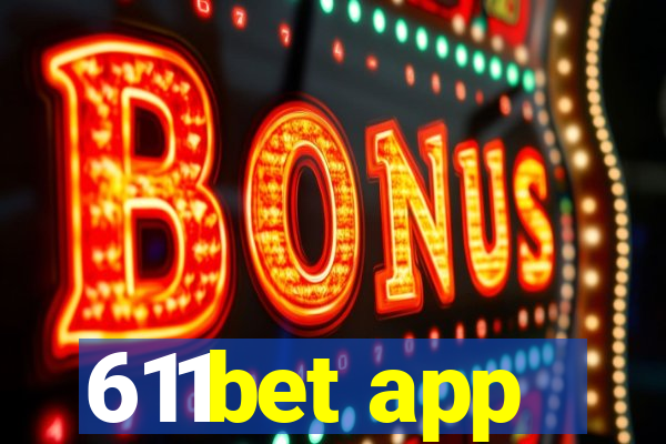 611bet app