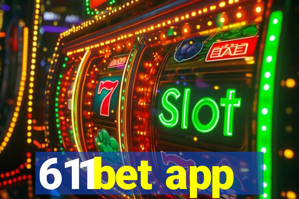 611bet app