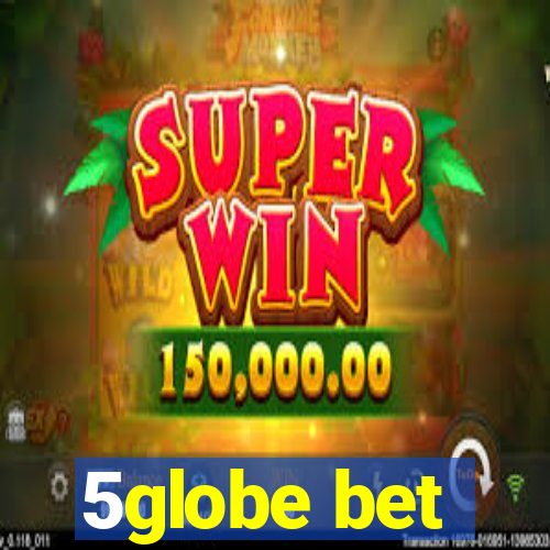 5globe bet