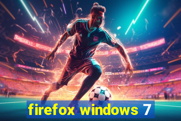 firefox windows 7