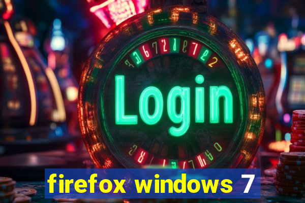 firefox windows 7