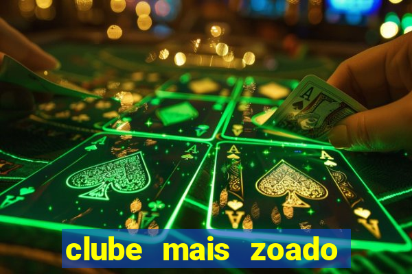 clube mais zoado do mundo