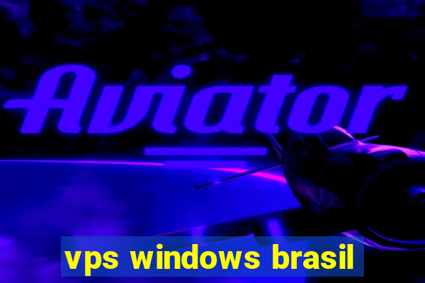 vps windows brasil