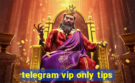 telegram vip only tips