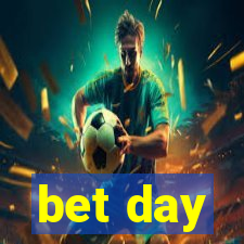 bet day