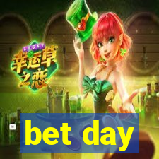 bet day