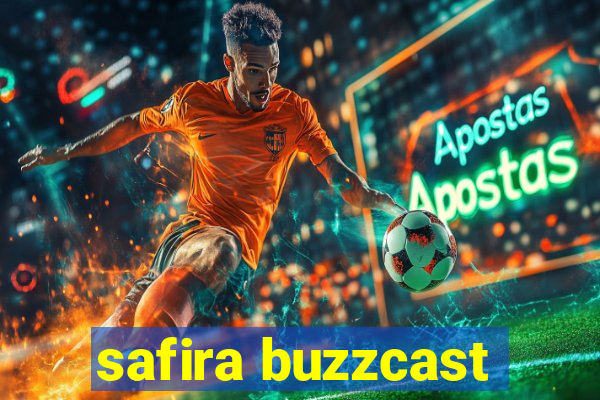 safira buzzcast