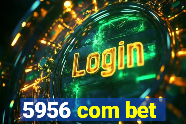 5956 com bet