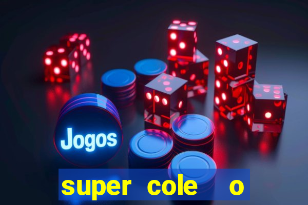 super cole  o 7784 jogos para pc download