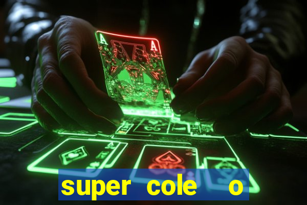 super cole  o 7784 jogos para pc download