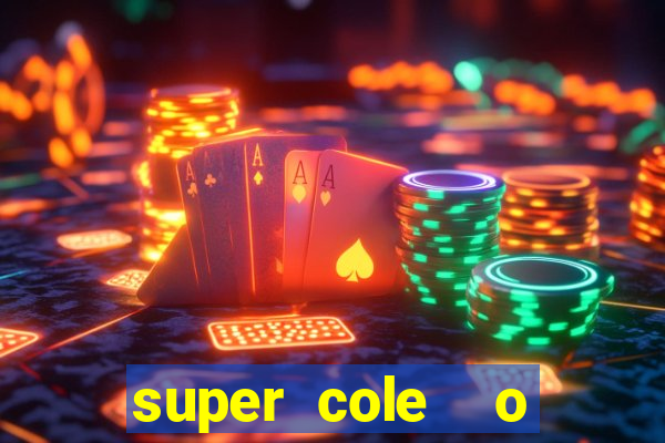 super cole  o 7784 jogos para pc download