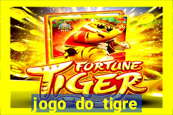 jogo do tigre rodada gratis