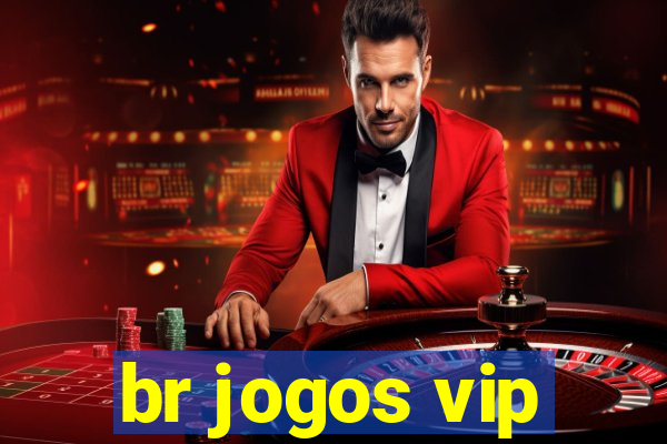 br jogos vip