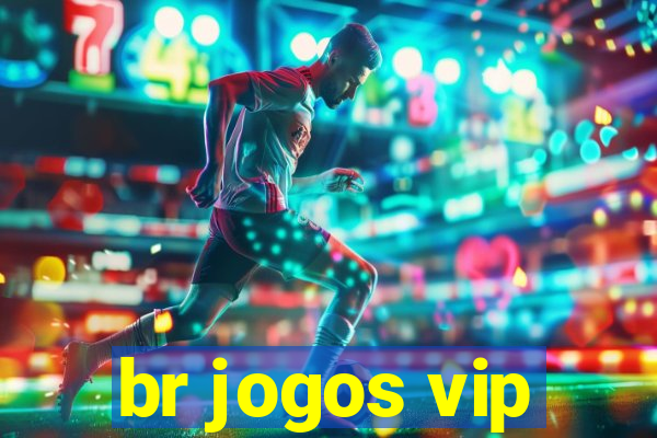 br jogos vip