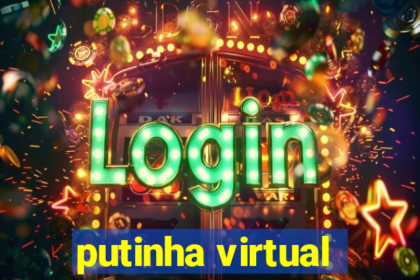 putinha virtual