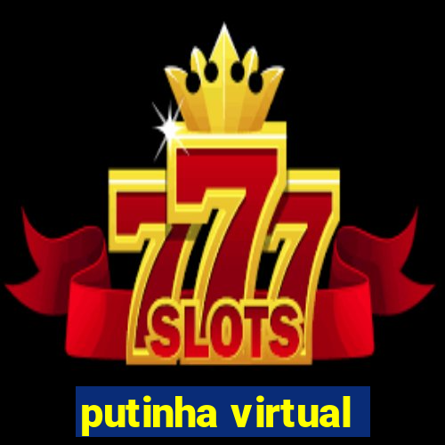 putinha virtual