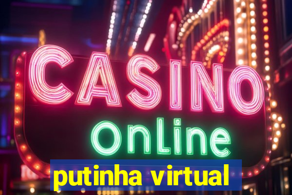 putinha virtual