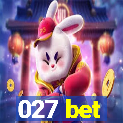 027 bet