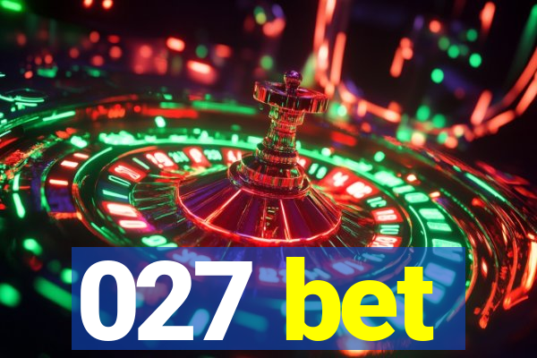 027 bet