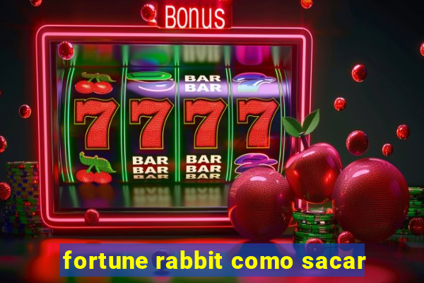 fortune rabbit como sacar