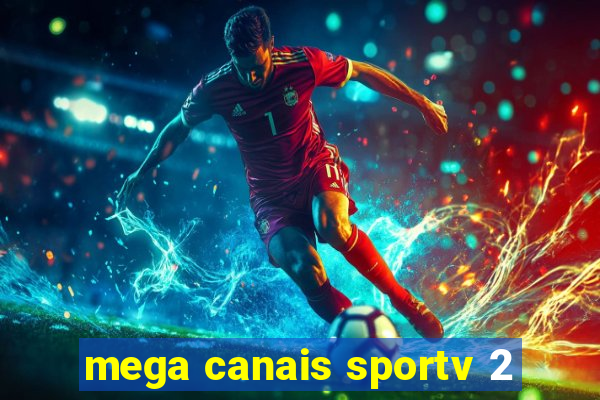 mega canais sportv 2