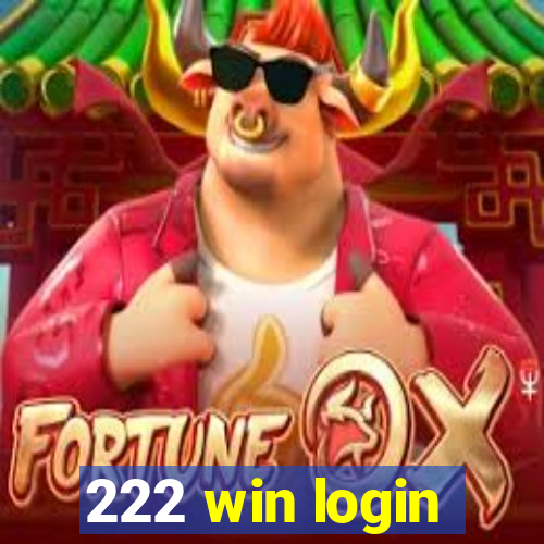 222 win login