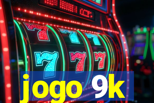 jogo 9k