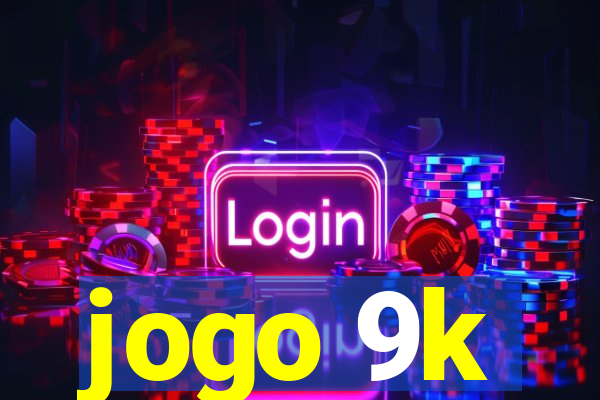 jogo 9k