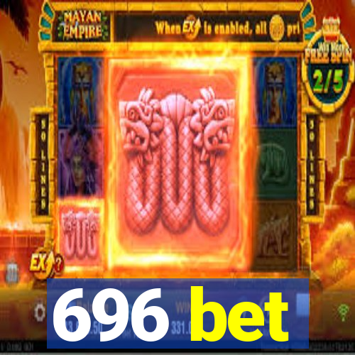 696 bet